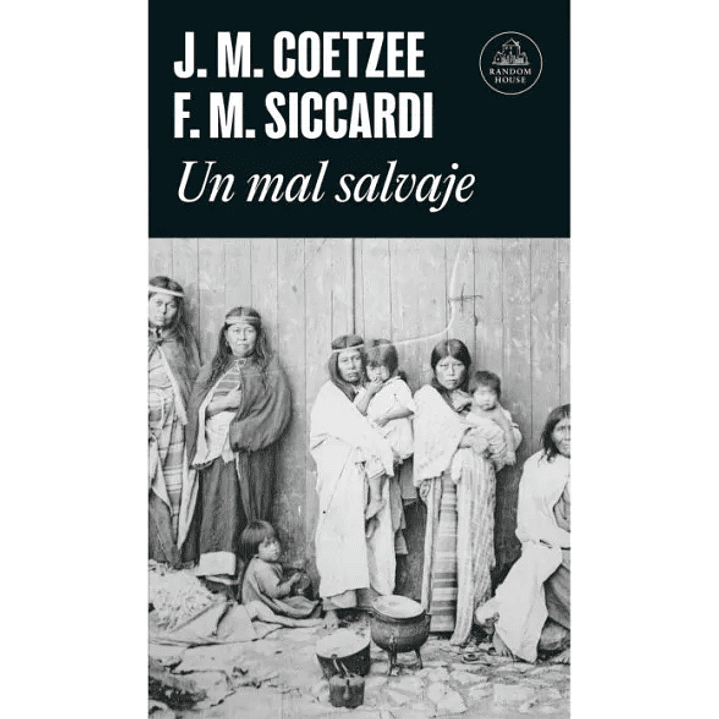 Un Mal Salvaje - Coetzee, J. M. / Siccardi, F. M. 1