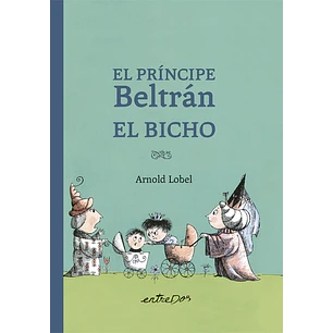 El Principe Beltran El Bicho - Lobel, Arnold