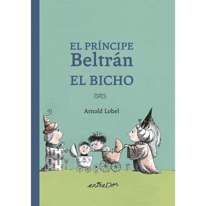 El Principe Beltran El Bicho - Lobel, Arnold 1