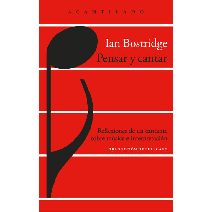 Pensar Y Cantar: Reflexiones De Un Cantante Sobre Musica E Interpretacion - Bostridge, Ian 1