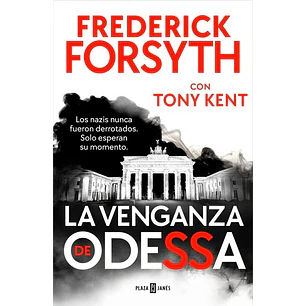 La Venganza De Odessa - Forsyth, Frederick / Kent, Tony