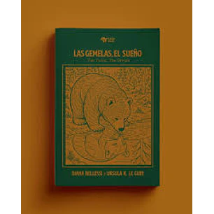 Las Gemelas El Sueño The Twins The Dream - Bellessi, Diana / Le Guin, Ursula