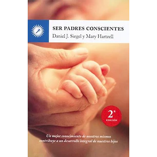 Ser Padres Conscientes - J.siegel, Daniel