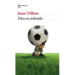 Dios Es Redondo - Villoro, Juan
