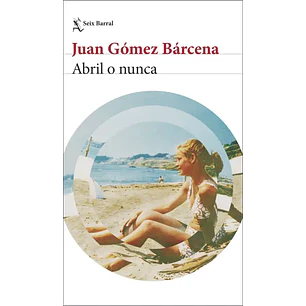 Abril O Nunca - Gomez Barcena, Juan
