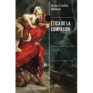 Etica De La Compasion - Melich, Joan-carles