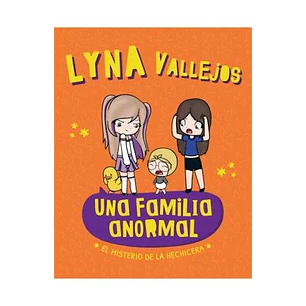 Una Familia Anormal El Misterio De La Hechicera - Vallejos, Lyna