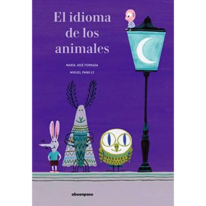 El Idioma De Los Animales - Ferrada, Maria Jose - Pang, Miguel 1