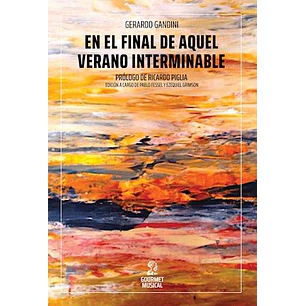 En El Final De Aquel Verano Interminable - Gandini, Gerardo