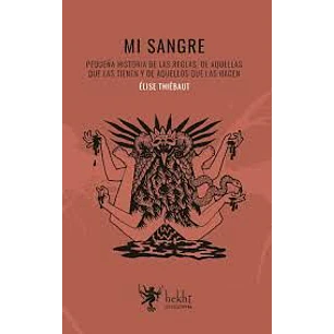 Mi Sangre Pequeña Historia De Las Reglas - Thiebaut, Elise