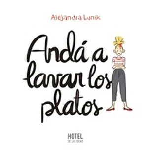 Anda A Lavar Los Platos - Lunik, Alejandra