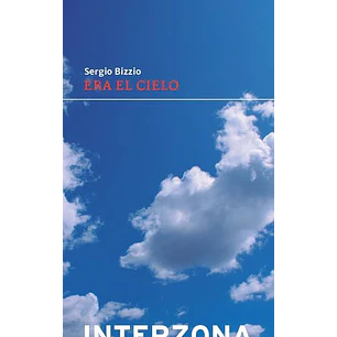 Era El Cielo - Bizzio, Sergio
