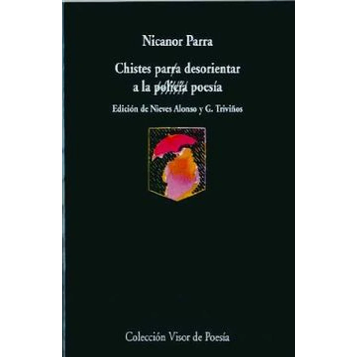 Chistes Para Desorientar A La Policia - Parra, Nicanor 1