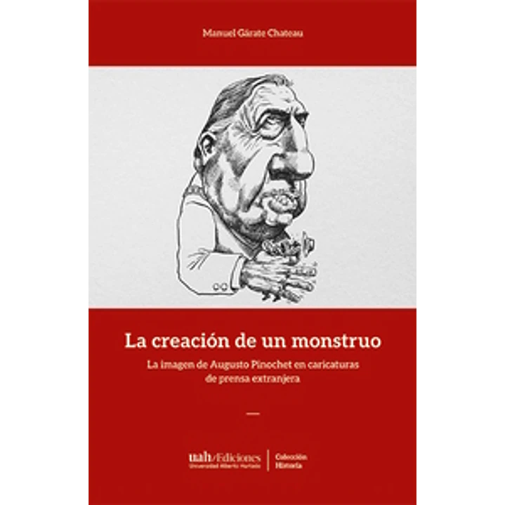 La Creacion De Un Monstruo - Garate, Manuel 1