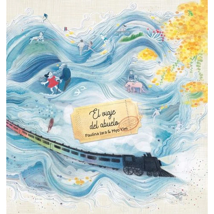 El Viaje Del Abuelo  - Jara, Paulina; Yim, Myo 1