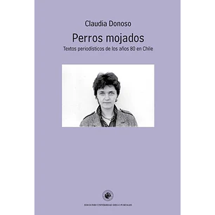 Perros Mojados - Donoso, Claudia