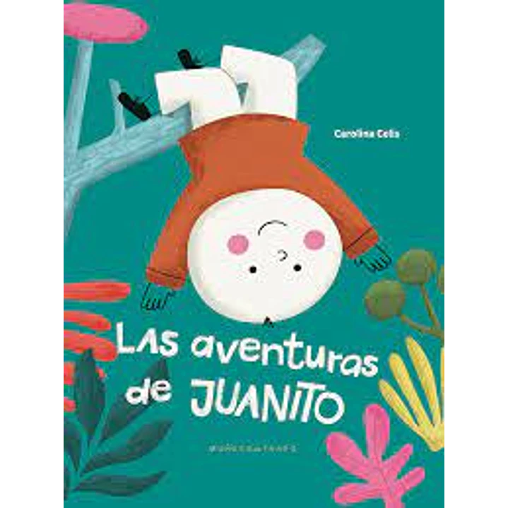 Las Aventuras De Juanito - Celis, Carolina 1