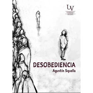 Desobediencia - Squella, Agustin