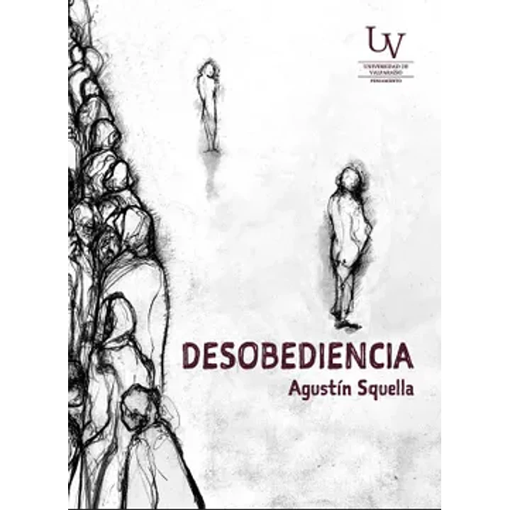Desobediencia - Squella, Agustin 1