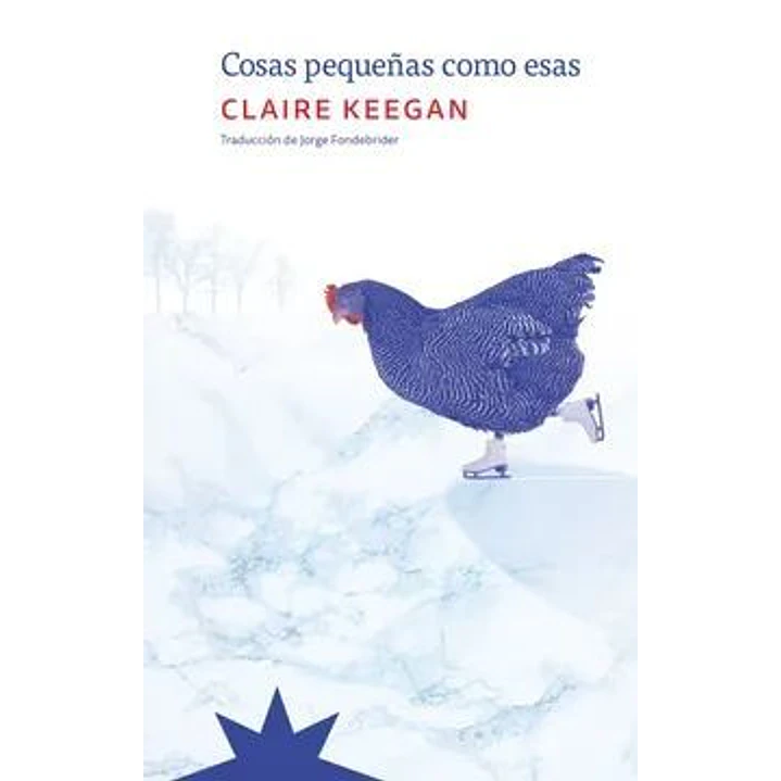 Cosas Pequeñas Como Esas - Keegan, C. 1