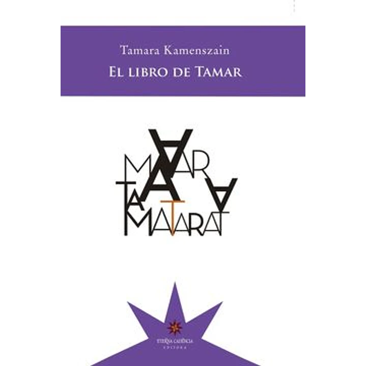 El Libro De Tamar - Kamenszain, Tamara 1