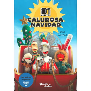 Calurosa Navidad. Una Novela - 31 Minutos