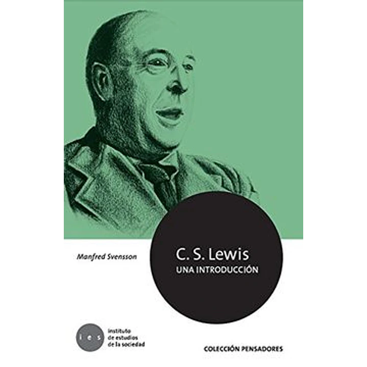 C. S. Lewis Una Introduccion - Svensson, Manfred 1