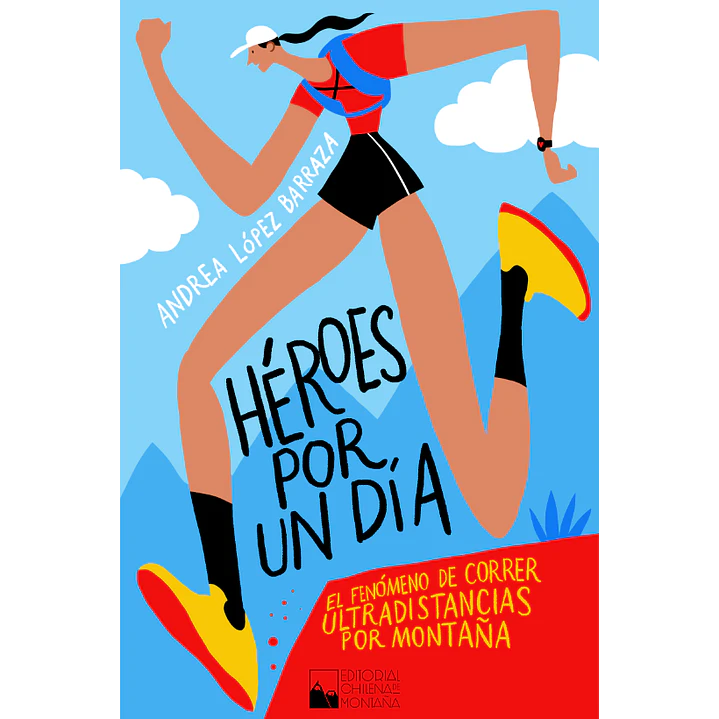 Heroes Por Un Dia - Lopez Barraza, Andrea 1