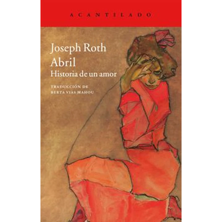 Abril Historia De Un Amor - Roth, Joseph 1