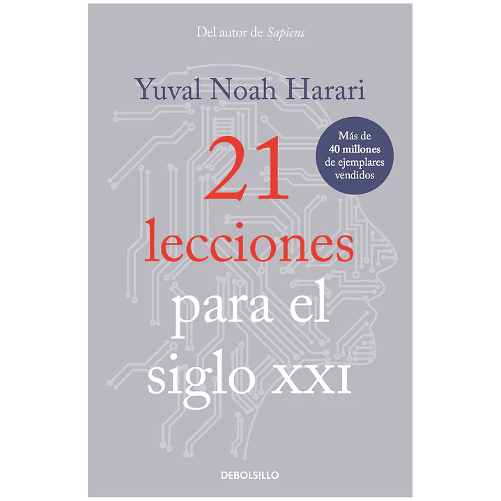 21 Lecciones Para El Siglo Xxi - Noah Harari, Yuval 1