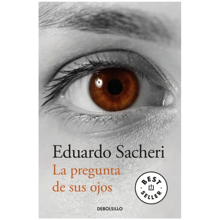 La Pregunta De Sus Ojos - Sacheri, Eduardo 1