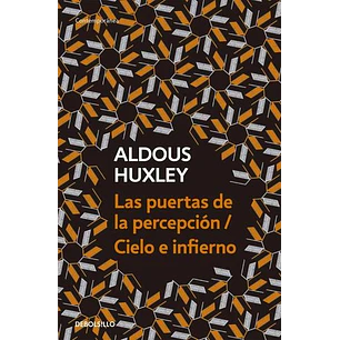 Las Puertas De La Percepcion Cielo E Infierno - Huxley, Aldous