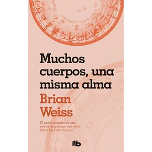 Muchos Cuerpos Una Misma Alma - Weiss Brian