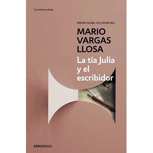 La Tia Julia Y El Escribidor - Vargas Llosa, Mario