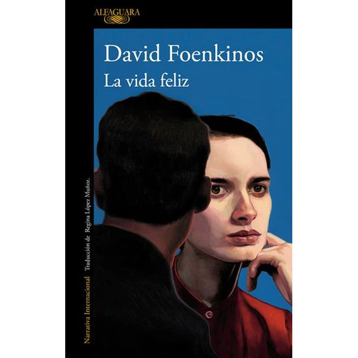 La Vida Feliz - Foenkinos, David 1