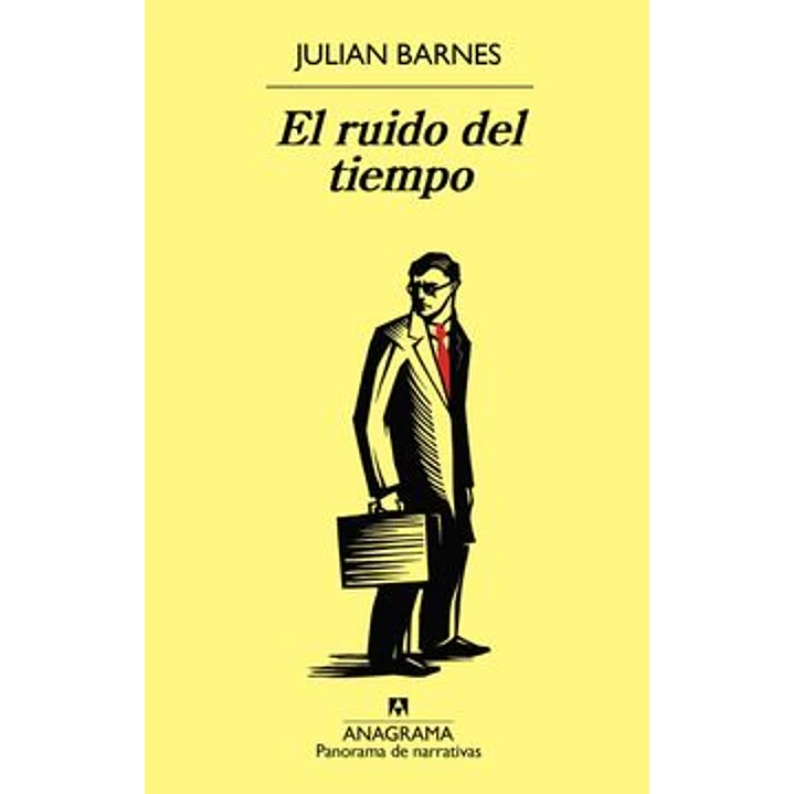 El Ruido Del Tiempo - Barnes, Julian 1