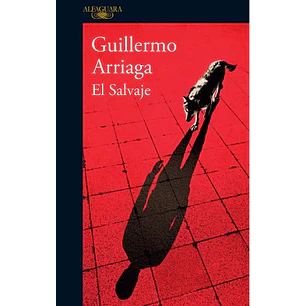 El Salvaje - Arriaga, Guillermo