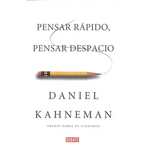 Pensar Rapido Pensar Despacio - Kahneman, Daniel