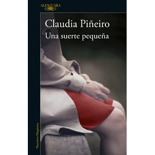 Una Suerte Pequeña - Piñeiro, Claudia