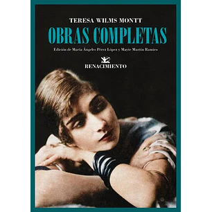 Obras Completas Teresa Wilms Montt - Wilms Montt, Teresa