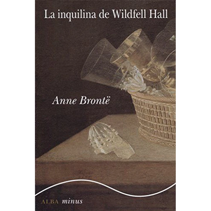 La Inquilina De Wildfell Hall - Bronte, Anne 1