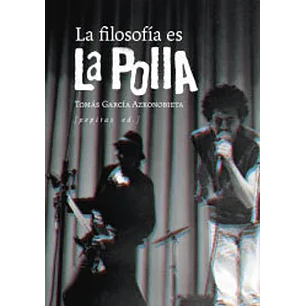 La Filosofia Es La Polla - Garcia, Tomas