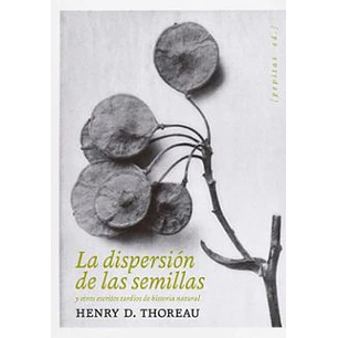 La Dispersion De Las Semillas - Thoreau, Henry David