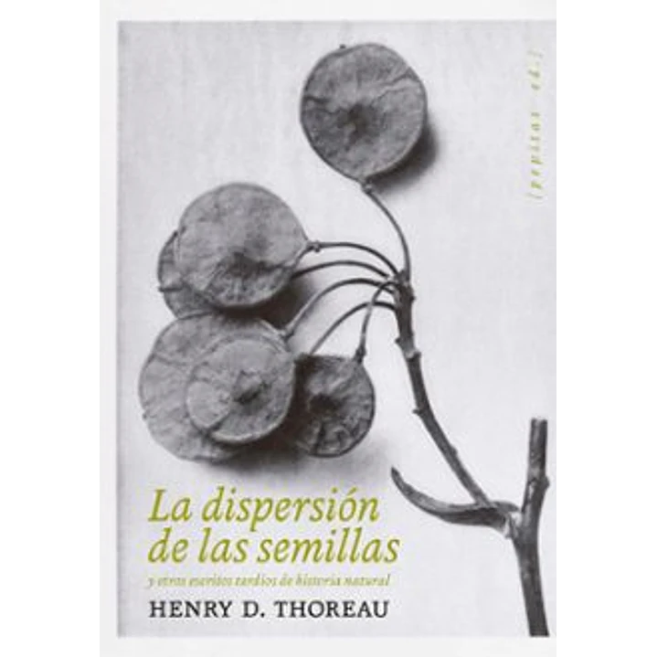 La Dispersion De Las Semillas - Thoreau, Henry David 1