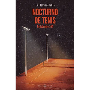 Nocturno De Tenis - Torres De La Osa, Luis