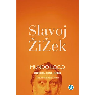 Mundo Loco - Zizek, Slavoj