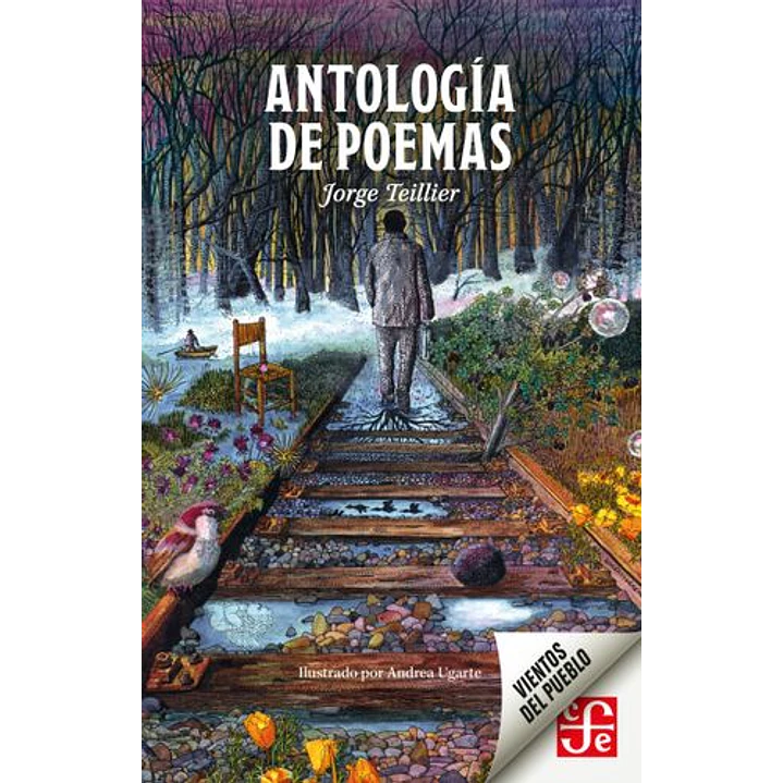 Antologia De Poemas Jorge Teillier - Teillier, Jorge 1
