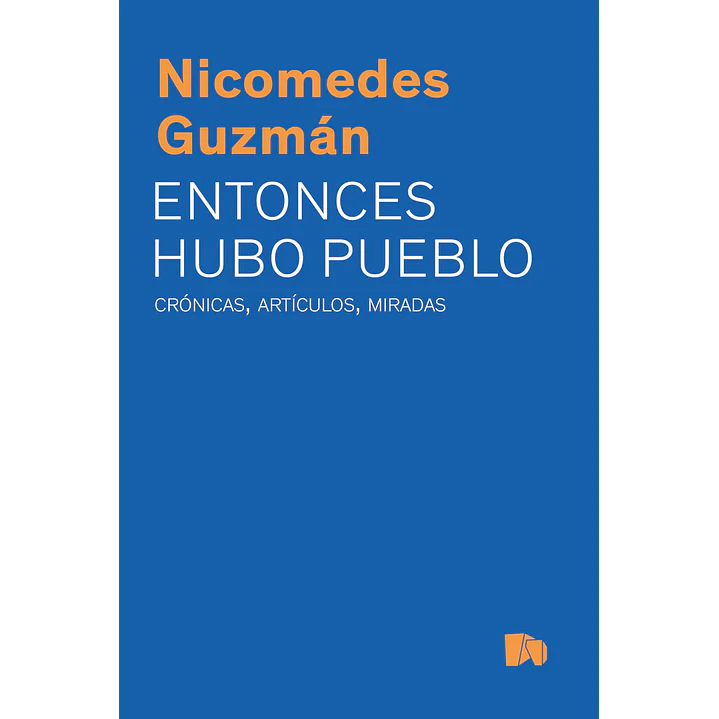 Entonces Hubo Pueblo - Guzman, Nicomedes 1