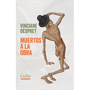 Muertos A La Obra - Despret, Vinciane