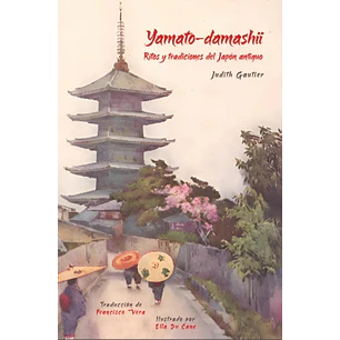 Yamato-damashii Ritos Y Tradiciones Del Japon - Gautier, Judith